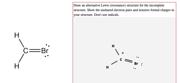 Draw an alternative lewis structure for the incomplete structure